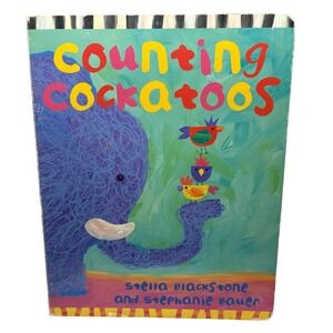 Counting Cockatoos Learn Numbers Blackstone Bauer Barefoot Books Board Book Kids